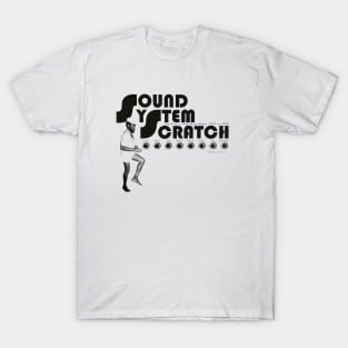 Sound Syster Scratch T-Shirt